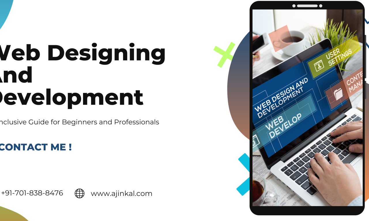 Web Designing and Development: An Inclusive Guide for Beginners and Professionals
